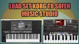 HOW TO LOAD/IMPORT KORG SET TO SOFEH MUSIC STUDIO