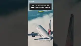 7h 20m: Air Canada’s New Longest Boeing 737 MAX Flight! #shorts
