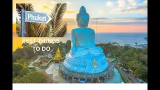 The Ultimate Phuket Bucket List - MUST SEE Attractions and Activities