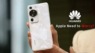 Huawei P60 Pro - OMG, Apple Should be Worried NOW !!