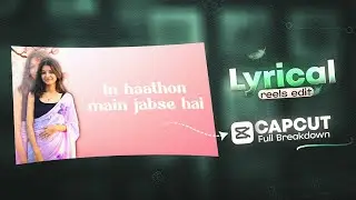 Instagram trending LYRICAL reels editing in Mobile | Capcut | A Complete Tutorial