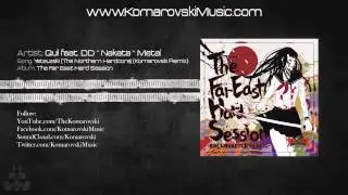 Quil feat. DD Nakata Metal - Yatsuzaki (The Northern Hardcore) (Komarovski Remix)