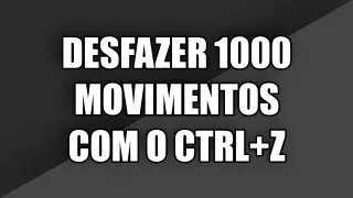 #01 Dica Photoshop - Desfazer movimento 1000 vezes com o Ctrl+Z.