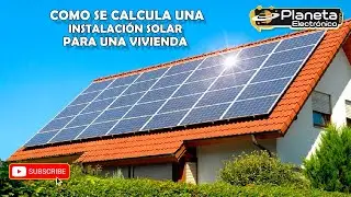 🌞🌤️🌦️ Aprende a calcular el consumo para la instalación de placas solares en una casa