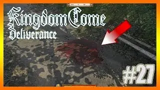 Kan İzlerinin Peşindeyiz !!  | Kingdom Come Deliverance TÜRKÇE #27