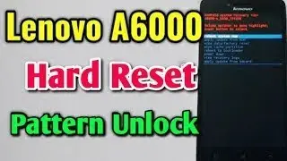Lenovo A6000 pattern unlock without pc 2019 (Mexico Botters)