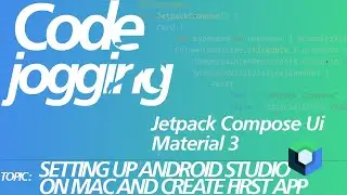 Kotlin With Jetpack Compose Ui And Material 3: Setting Up Android Studio on Mac And Create First App