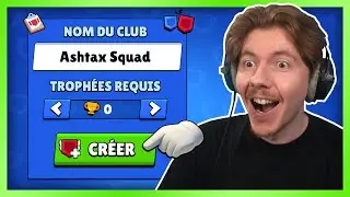 JE CRÉE MON CLUB sur Brawl Stars (rejoignez moi) !!