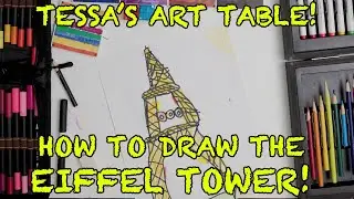 Tessa's Art Table: Let's Draw the Eiffel Tower! 🗼  💖