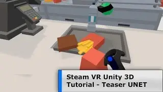Tutorial   03 Teaser - Unity Steam VR UNET Multiplayer