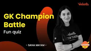 GK Champion Battle | Fun quiz | Sana Ma'am | Vedantu Young Wonders
