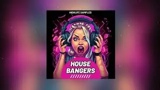 House Bangers Sample Pack