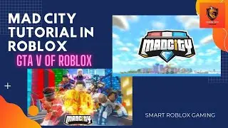 Mad City (GTA V) Tutorial in Roblox