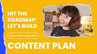 CONTENT ROADMAP: How to Build a PRIORITIZED CONTENT PLAN That Drives Results