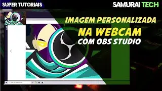 Como colocar imagem personalizada webcam com OBS Studio