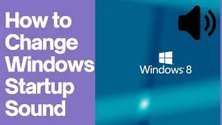 How to Change Windows Startup Sound | how to change windows startup sound in windows 10, 8 easy step
