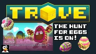 TROVE | HOW TO COMPLETE BUNFEST 2023! | The Egg Hunt Is ON