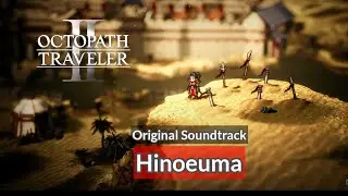 [OST] Hinoeuma | Octopath Traveler 2