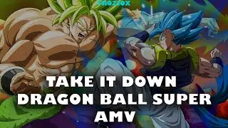 Take it Down (Facading) - Dragon Ball Super | Goku and Vegeta VS Brolly [AMV]