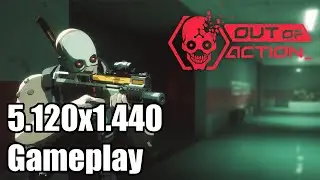 Out Of Action Ultrawide Gameplay [5120x1440] [32:9]