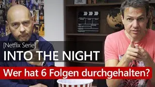 Into the Night [Netflix Serie] 🎬 Unsere Kritik / Review in Deutsch