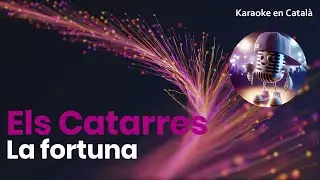 Els Catarres - La Fortuna (Karaoke en català)