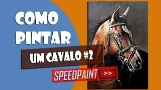 Como Pintar: Um Cavalo #2 ( SpeedPaint )