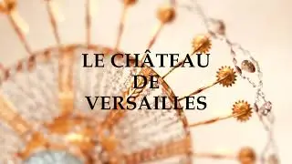 Versailles 3/3 Le château de Versailles
