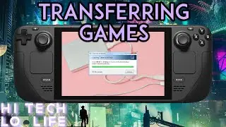 [Steam Deck] Transferring Games from PC to 