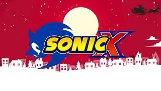 🎄 Sonic X (#ЛП Новогодний 2019 Day 2) [XNiller] [Перезалив]