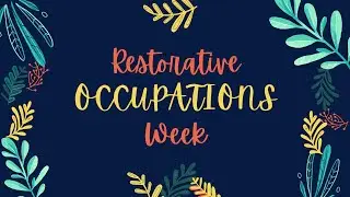 2021 Restorative Occupations Week