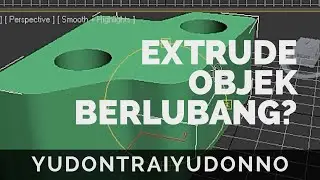 3DS MAX Extrude hollow objects:  Buat bentuk berlubang (BM)
