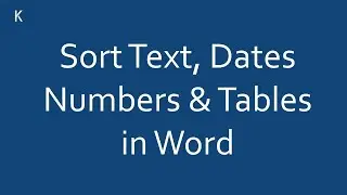 How to sort Text, Dates, Numbers and Tables in MS Word