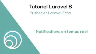 Notifications en temps réel avec Laravel (Pusher)