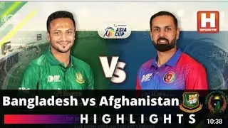 Bangladesh VS Afghanistan | asia cup