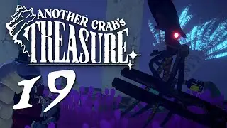 Another Crab's Treasure 🦀 Let's Play - Part 19 - Inkerton, Crab Hunter and Into the Old Ocean!