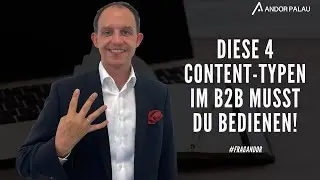 Diese 4 Content-Typen im B2B musst du bedienen!