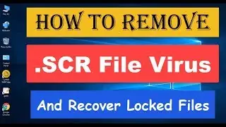 Remove .SCR File Virus From Infected PC (+Recover Data)