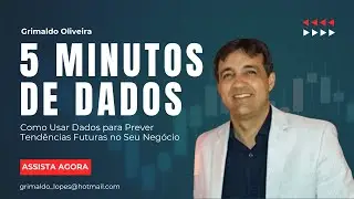 Episódio 8 - Como Usar Dados para Prever Tendências Futuras no Seu Negócio
