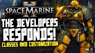 Space Marine 2 DEVS RESPOND! Classes & Customization!