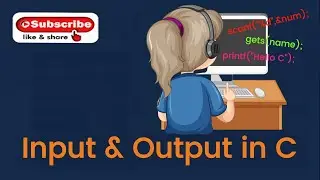 Input and Output Functions in C Language.