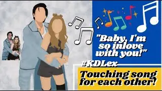 KDLex sang their song for each other! Nakakatouch!💕
