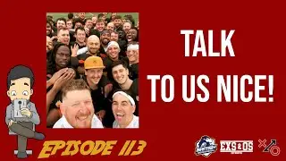 Episode 113: TALK TO US NICE! #exsandosteam #britball