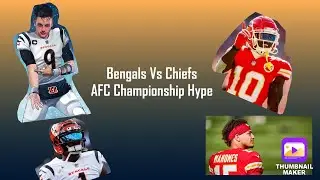 Bengals Vs Chiefs AFC Championship Hype Video