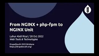 From NGINX + php-fpm to NGINX Unit / Web Tools & Technologies / Luhur Abdi Rizal