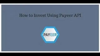 How to Invest using Payeer API