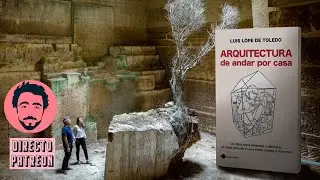 La arquitectura de LA CASA: directo con Lope de Toledo