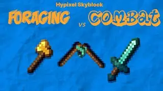 The Best Skill - Hypixel Skyblock (foraging vs combat)