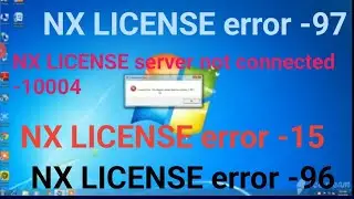 Nx license Error:  How to licence Error (-97),(-96) vendor  nx server not connected -15 nx license