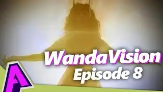 WandaVision Episode 8 Analyzed & Discussed! | Absolutely Marvel & DC